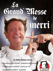 Merri dans La grand messe Thtre des 3 Acts Affiche