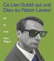 Ce lien subtil qui unit Dieu au raton laveur Contrepoint Caf-Thtre Affiche