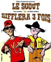 Le Scout sifflera 3 fois La Bote  rire Lille Affiche