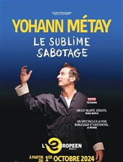 Yohann Metay dans Le sublime sabotage L'Europen Affiche