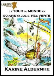 Le tour du monde en 90 ans de julie née verte Laurette Thtre Avignon - Petite salle Affiche