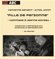 Fille de personne - Hommage à Jeanne Moreau ABC Thtre Affiche