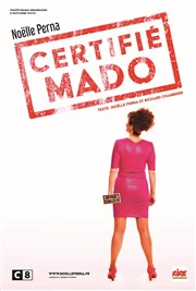 Noëlle Perna dans Certifié Mado Espace culturel Affiche