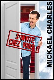 Mickaël Charles dans Mickaël Charles s'invite chez vous Caf Thatre Drle de Scne Affiche