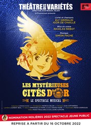 Les Mystérieuses Cités d'Or Thtre des Varits - Grande Salle Affiche