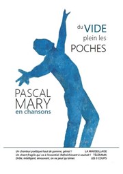 Pascal Mary : Du vide plein les poches Atypik Thtre Affiche