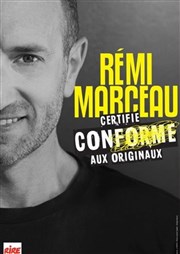 Rémi Marceau dans Certifié conforme aux originaux L'Odeon Montpellier Affiche