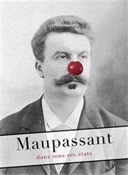 Maupassant dans tous ses états ! Le Verbe fou Affiche