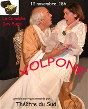 Volpone ou le renard La Comdie des Suds Affiche