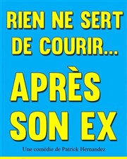 Rien ne sert de courir... Après son Ex Paradise Rpublique Affiche