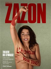 Zazon dans L'humour pour tous | Les dernières Studio Marie Bell au Thtre du Petit Gymnase Affiche