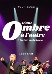 Le tribute de Francis Cabrel | par D'une ombre à l'autre Festival dt - Aushopping Avignon Nord Affiche