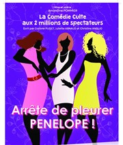 Arrête de pleurer Pénélope ! Thtre Victoire Affiche