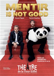 Mentir is not good Thtre de la Tour Eiffel Affiche