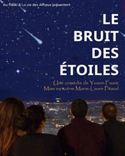 Le bruit des étoiles Au Rikiki Affiche