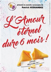 L'amour éternel dure 6 mois ! Familia Thtre Affiche