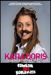 Katia Doris dans Sinon la famille ça va? Le Mtropole Affiche