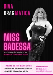 Miss Badessa, diva dragmatica Thtre de l'Ile Saint-Louis Paul Rey Affiche