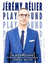 Jérémy Bélier dans Playground Le Lieu Affiche