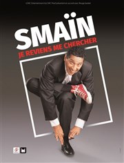 Smaïn dans Je reviens me chercher Thtre Monsabr Affiche