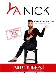 Ya Nick dans Ya Nick fait son show ! Alhambra - Petite Salle Affiche