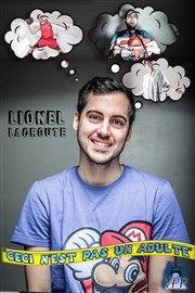 Lionel Lacroute dans Ceci n'est pas un adulte Dfonce de Rire Affiche