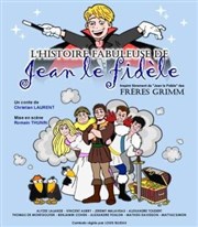 L'Histoire fabuleuse de Jean le Fidèle Sudden Thtre Affiche