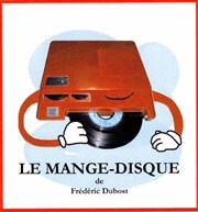 Le mange-disque Thtre Acte 2 Affiche