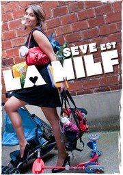 Séverine Adolphe dans Seve est la Milf (Mère Impossible à Lover car Fils) Le Contrescarpe Affiche