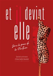 Anne Gaëlle Duvochel dans Et il devint elle Au Chapeau Rouge Affiche