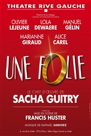 Une folie | avec Olivier Lejeune Thtre Rive Gauche Affiche