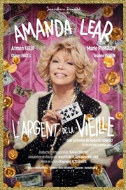 L'argent de la vieille | avec Amanda Lear Thtre Le Blanc Mesnil - Salle Barbara Affiche