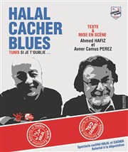 Halal cacher blues, Tunis si je t'oublie Carr Rondelet Thtre Affiche