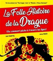 La folle histoire de la drague La Comdie de Nmes Affiche