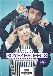 Soyez heureux Thtre des Bergeries Affiche