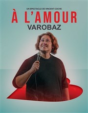 Varobaz à l'amour Spotlight Affiche