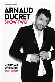 Arnaud Ducret dans Show Two Thtre du casino de Deauville Affiche