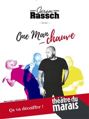 Jerem Rassch dans One man chauve Thtre du Marais Affiche