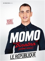 Momo dans Binatna Le Rpublique - Grande Salle Affiche