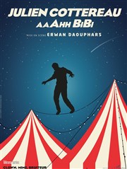 Julien Cottereau dans Aaahh Bibi Les Arts d'Azur Affiche