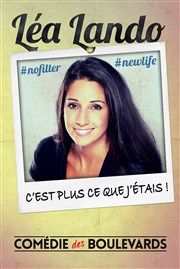 Léa Lando dans C'est plus ce que j'étais ! Le Mtropole Affiche