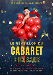 Le Réveillon du Cabaret Burlesque Thtre Acte 2 Affiche