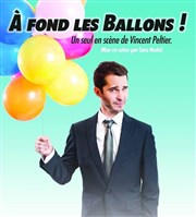 Vincent Peltier dans À fond les ballons Le Rock's Comedy Club Affiche