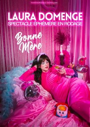 Laura Domenge dans Bonne Mère La Compagnie du Caf-Thtre - Grande Salle Affiche