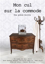 Mon cul sur la commode La Chocolaterie Affiche