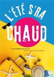 L'été s'ra chaud La Comdie de Metz Affiche