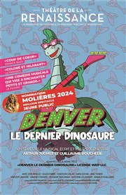 Denver le dernier dinosaure Thtre de la Renaissance Affiche