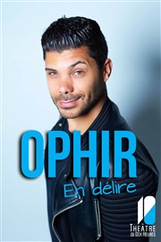 Ophir en délire Thtre de Dix Heures Affiche