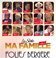 La série Ma Famille Folies Bergre Affiche