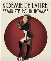 Noemie de Lattre dans Feministe pour homme Thtre Portail Sud Affiche